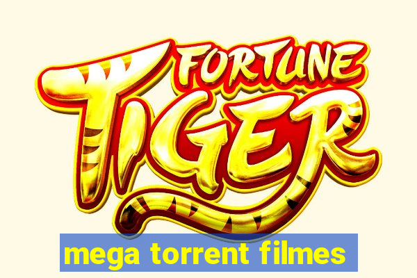 mega torrent filmes